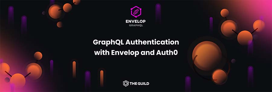 GraphQL Authentication with Envelop and Auth0 - The Guild Blog